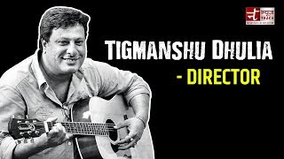 Tigmanshu Dhulia  The Multi Talented Man [upl. by Ayotahc]