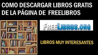 Como Descargar Libros Gratis de la pagina de Freelibros [upl. by Garvey]