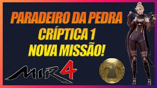 MIR4  MISSÃO PEDIR PARADEIRO DA PEDRA CRÍPTICA 1 [upl. by Refinnaej]