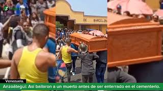 Anzoátegui Así bailaron a un muerto antes de ser enterrado en el cementerio [upl. by Amaty]