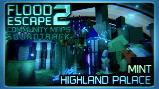 FE2 Community Maps OST  Mint Highland Palace [upl. by Anirbaz342]