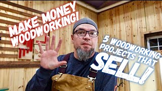 Make Money Woodworking My Top 5 Most Profitable Projects That Sell Episode 1 [upl. by Ecurb773]