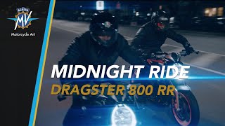 The Dragster 800 RR  Midnight Ride [upl. by Noyr]