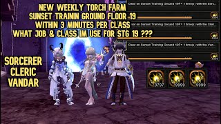 New Weekly Torch Farm STG F19 Within 3 Minutes OnlyClass  What Job amp Gear im Use For STG LB 19 [upl. by Crandale452]