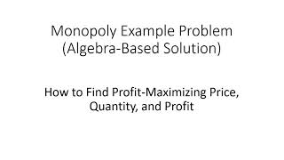 Monopoly Example Problem AlgebraBased Solution [upl. by Animlehliw420]