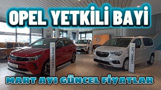 OPEL YETKİLİ BAYİ  SIFIR OTOMOBİLLER  MART AYI GÜNCEL FİYATLAR  6 Mart 2024 [upl. by Trini813]