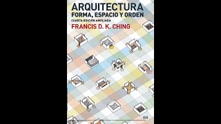 📚 ARQUITECTURA FORMA ESPACIO Y ORDEN  FRANCIS D K CHING 4TA ED  DESCARGA FREE 16TA ED [upl. by Philps677]