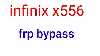 infinix x556 frp bypass [upl. by Belvia]