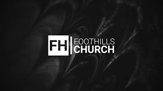 Foothills Church Whats Been Going On [upl. by Jarret]