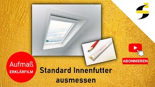 Dachfenster Innenfutter  Aufmaß Standard Innenfutter [upl. by Aeresed]