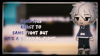 Sans Aus react to Sans Fight but its a Survival Fight  Gacha LifeClub Reaction [upl. by Bow]