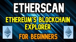 Etherscan Explained  Ethereum Blockchain Explorer [upl. by Kristo939]