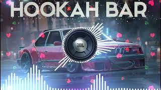 Hookah Bar Song💖 Slowed And Reverb💓 With Dj Version Full Bass💗 Use Headphone🎧♥️ [upl. by Ecnarretal]