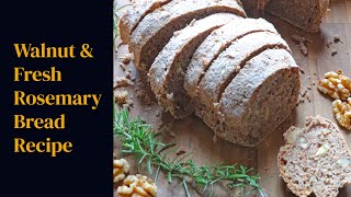 Walnut and Rosemary Bread Recipe 🥖 [upl. by Ludba372]