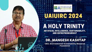 Dr Mangesh Kashyap on UAiUIRC AI Sustainability and Entrepreneurship at Universal Ai University [upl. by Aivata]