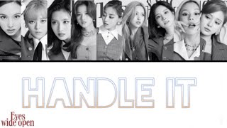 HANDLE IT  TWICE 【日本語字幕・カナルビ】（LYRICS BY CHAEYOUNG [upl. by Enneles570]