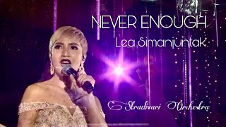 Never Enough by Lea Simanjuntak with Stradivari Orchestra  cover version [upl. by Ahsinak]