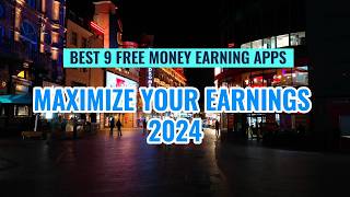 Top Nine Money Earning Apps with Big SignUp Bonuses Maximize Your Earnings in 2024 [upl. by Amimej]