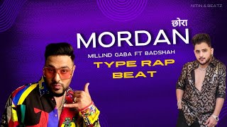 MILLIND GABA FT BADSHAH  MORDAN CHORA  TYPE RAP BEAT  USE ONLY ON YOUTUBE  trending rapbeat [upl. by Nailluj]