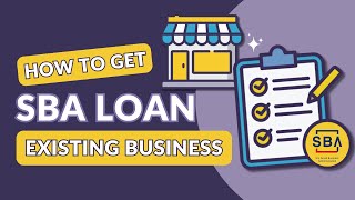 How to Get an SBA Loan for an Existing Small Business Full Checklist [upl. by Yenettirb]