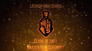 LATHROP HIGH SCHOOL • 2024 GRADUATION [upl. by Llenol927]