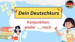 Weder  Noch – Konjunktionen einfach erklärt  Deutsch lernen deutschlernen germanlanguage [upl. by Rick]