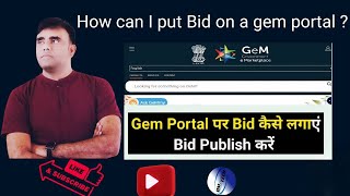 How to publish a bid in GeM  How to create a bid in the GeM portal  how to make a bid in Gem [upl. by Bianka]