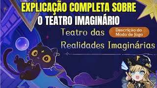 TUDO SOBRE O NOVO ABISMO TEATRO IMAGINÁRIO EXPLICAÇÃO COMPLETA GENSHIN IMPACT [upl. by Little]