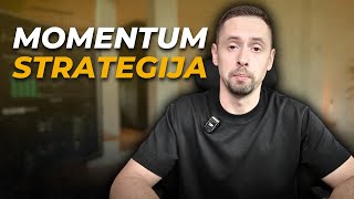 Mažiau Rizikos  Daugiau Pelno  Momentum Strategija [upl. by Hnamik]