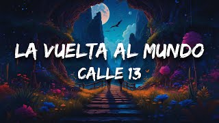 Calle 13  La Vuelta al Mundo Letra  Lyrics [upl. by Gildas]