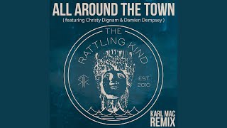 All Around the Town  2023 Remix [upl. by Ahsito]