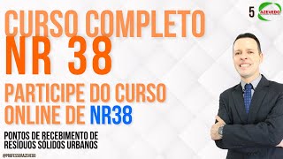 Norma Regulamentadora 38 NR38  PONTOS DE RECEBIMENTO DE RESÍDUOS SÓLIDOS URBANOS [upl. by Ettelocin]