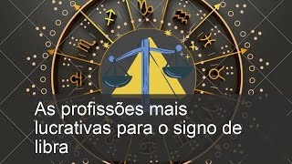 Descubra as Profissões Mais Lucrativas para Librianos e Transforme Sua Carreira [upl. by Herman]