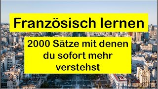 Französisch lernen für Anfänger und Fortgeschrittene  2000 Sätze [upl. by Eisenhart476]