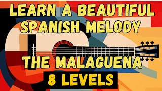 Famous Spanish Melody The Malaguena 8 LEVELS Can You Play Them All [upl. by Leciram56]