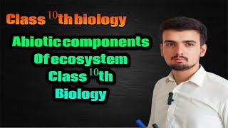 Abiotic components of ecosystem  class10 biology  No living components [upl. by Eylk]