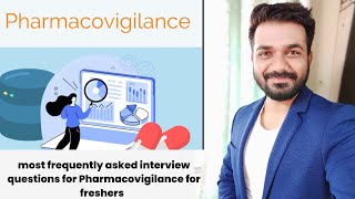 Most frequently asked interview questions Pharmacovigilance for fresher [upl. by Nedyaj]