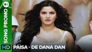 Paisa Song Trailer  De Dana Dan  Akshay Kumar amp Katrina Kaif [upl. by Yole]