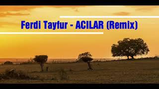 Ferdi Tayfur  Acılar Medeni Uçar [upl. by Abil498]