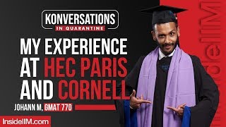 My Experience At HEC Paris Cornell  Johann M Monitor Deloitte GMAT 770 [upl. by Esilram226]