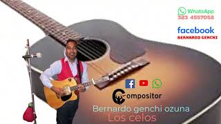 BERNARDO GENCHI OZUNA COMPOSITOR🎵tema Los celos 🎵🎵 [upl. by Molahs]