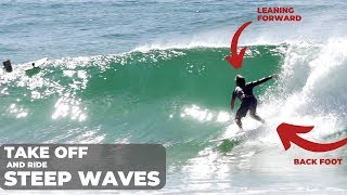 How To Take Off amp Ride STEEP HOLLOW WAVES  Surf Lesson [upl. by Shandie]