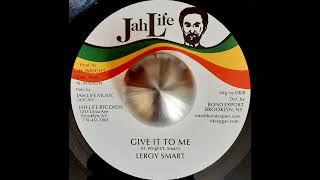 LEROY SMART  Give It To Me  Dub Previously Unreleased [upl. by Neill381]