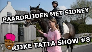 PAARDRIJDEN MET SIDNEY RIJKE TATTAS SHOW 8 [upl. by Rubliw]