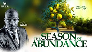 THE SEASON OF ABUNDANCE WITH APOSTLE JOSHUA SELMAN II12II05II2024 [upl. by Donnamarie187]