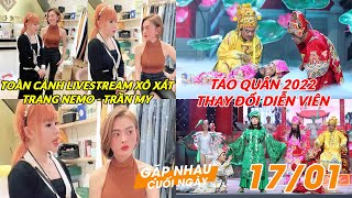 Toàn cảnh livestream xô xát Trang Nemo  Trần My  Táo Quân 2022 thay đổi diễn viên [upl. by Eecram]