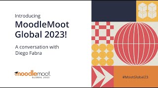 Introducing MoodleMoot Global 2023 A conversation with Diego Fabra [upl. by Ryun69]