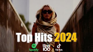 Top Hits 2024 🔥 New Popular Songs 2024 🔥 Best Pop Music Playlist on Spotify [upl. by Agosto]