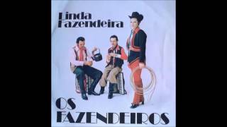 Os Fazendeiros  Linda Fazendeira [upl. by Tenn]