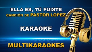 Ella Es Tu FuisteKaraoke con CorosPastor Lopez [upl. by Yenaled]